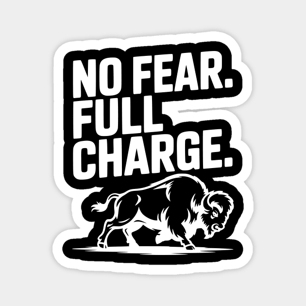 No Fear. Full Charge. Magnet by Frank Ring