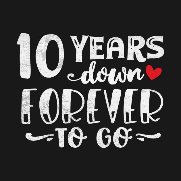 10 Years Down Forever to Go by TheDesignDepot