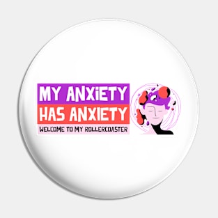 My Anxiety Has Anxiety Welcome to My Rollercoaster Mental Health Pin