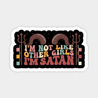 Funny I'm Not Like Other Girls I'm Satan Magnet