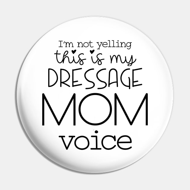 Dressage mom Pin by NeedsFulfilled