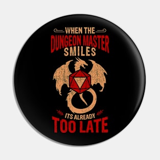 When The Dungeon Master Smiles It's Already Too Late.png Pin