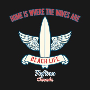 Tofino surf slogan T-Shirt