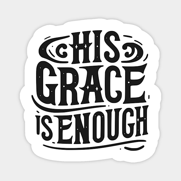 His Grace is Enough Magnet by Frank Ring