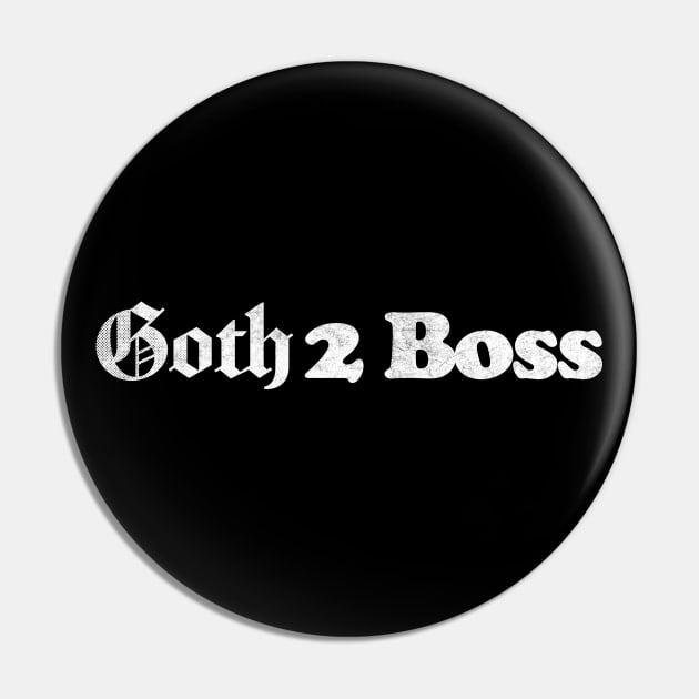 Goth 2 Boss ////// IT Crowd Fan Design Pin by DankFutura