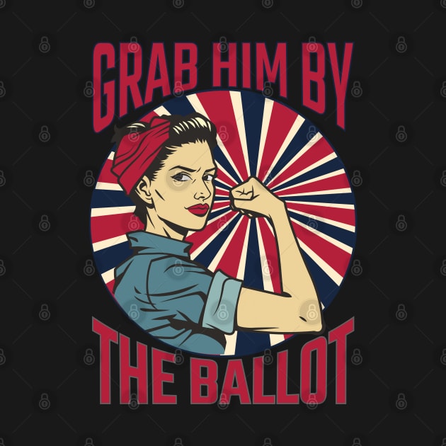 Grab Him By The Ballot by MZeeDesigns