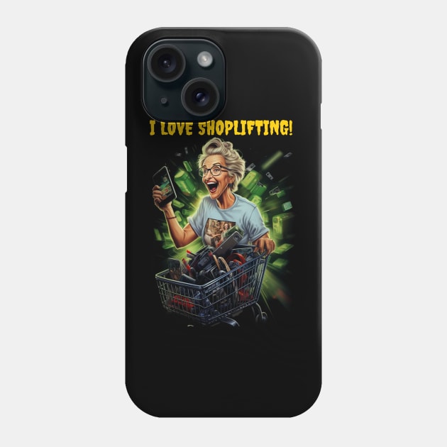 I love shoplifting Phone Case by Popstarbowser