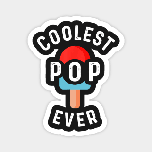 Mens Coolest Pop Funny Best Dad Ever Cool Popsicle Pun 3 Magnet