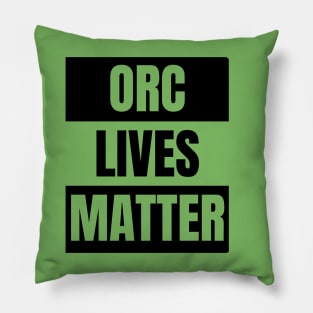 Orc Lives Matter Pillow