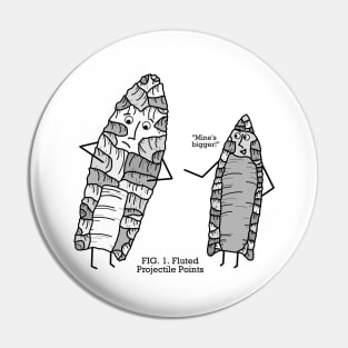 Fluted Projectile Points - Archaeology Humor Pin