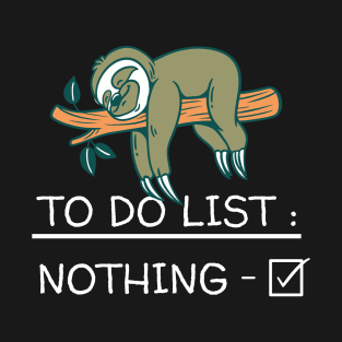 Sloth - Sloth To Do List Nothing T-Shirt