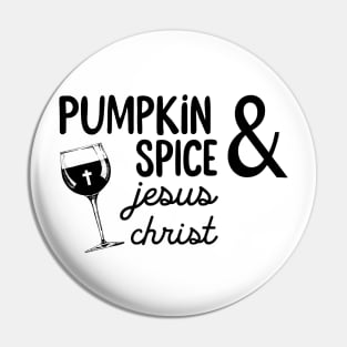 Pumpkin Spice And Jesus Christ Wine Halloween Costume Pin