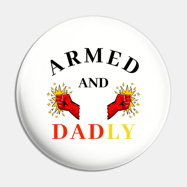 ARMED AND DADLY FUNNY FATHER MMA BOXING QUICK PUNCHING HANDS Pin by CoolFactorMerch