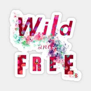 Wild and Free Magnet
