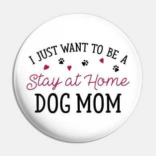 Stay At Home Dog Mom Pin