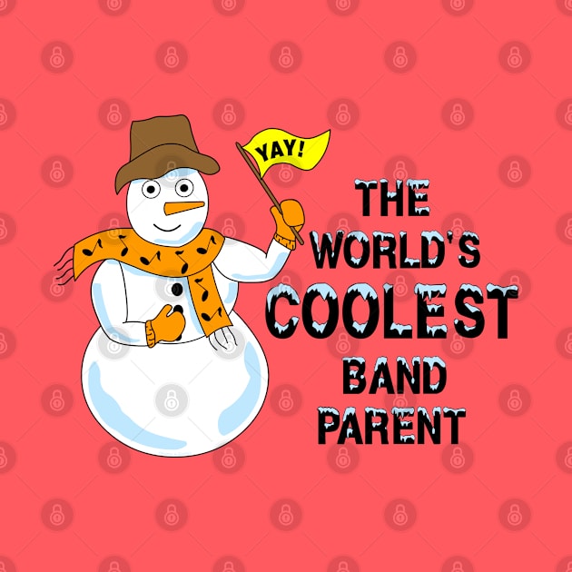 Coolest Band Parent by Barthol Graphics