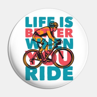 Life Is Better When You Ride // Retro Cycling Quote Pin