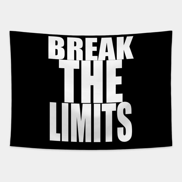 BREAK THE LIMITS Tapestry by aografz