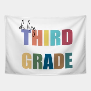 oh hey third grade -  third grade teacher shirt design- hello third grade svg- back to schoo-  back to school tee for kids- back to school shirt Tapestry