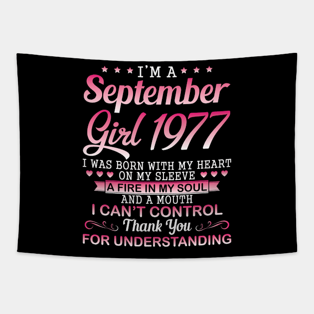 I'm A September Girl 1977 I Was Born My Heart On My Sleeve A Fire In My Soul A Mouth I Can't Control Tapestry by DainaMotteut