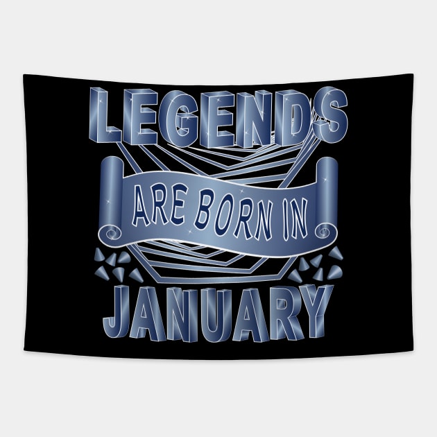 Legends Are Born In January Tapestry by Designoholic