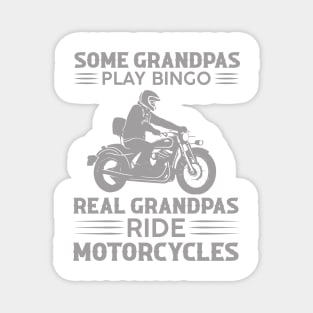 Some grandpas play bingo real grandpas ride motorcycles Magnet