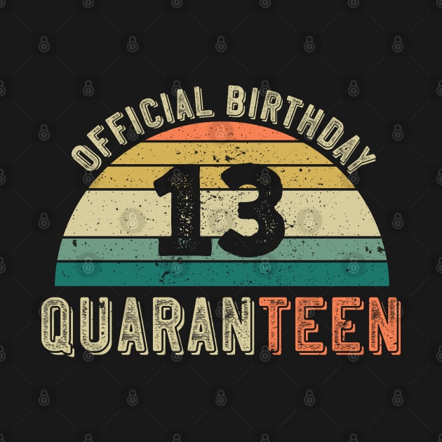 Official 13th Birthday Quaranteen by Shirtbubble