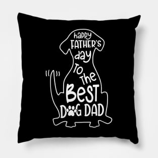 Happy Father's Day To Best Dog Dad Pillow