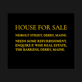 Neibolt Street House for sale T-Shirt