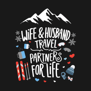 Wife & Husband Travel Partners For Life Honeymoon Ski Lovers T-Shirt