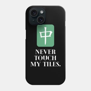 Never touch my Tiles Phone Case