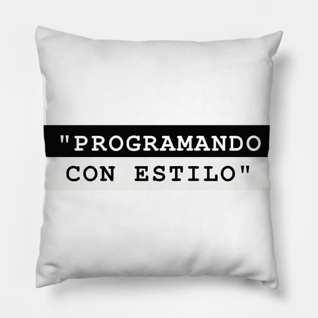 PROGRAMANDO CON ESTILO Pillow by MaykolMechan