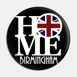 HOME Birmingham England Pin