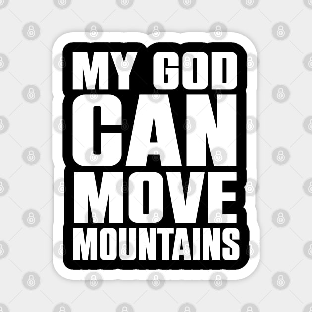 My God Can Move Mountains Christian Gift Magnet by Douglas's Store 3