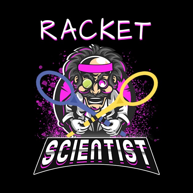 Racket Scientist for Tennis lovers by Dogefellas