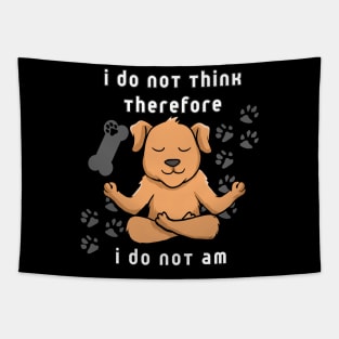 I Do Not think therefore I do not am - digital printa Tapestry