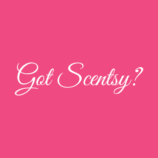 Got Scentsy? T-Shirt