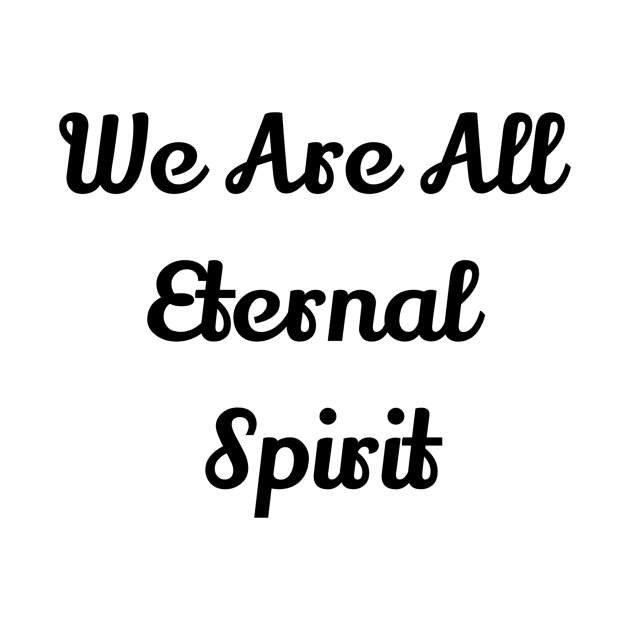 We Are All Eternal Spirit by Jitesh Kundra