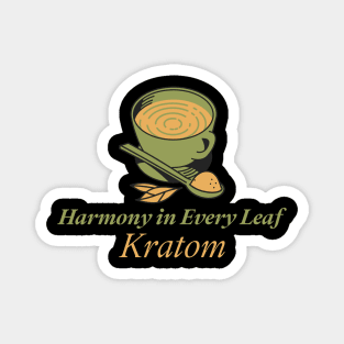 Harmony in Every Leaf Kratom Magnet