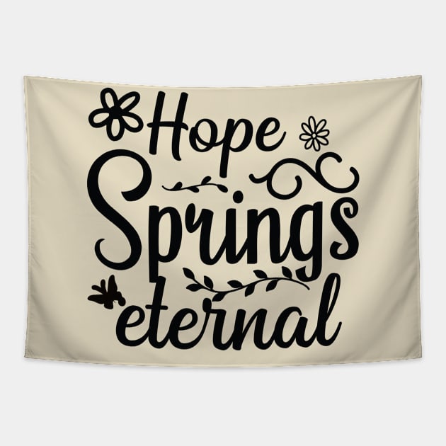 hope springs eternal Tapestry by doctor ax