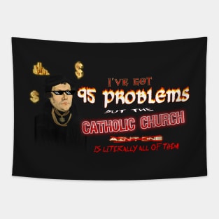 Martin Luther I've Got 95 Problems (but the catholic church is literally all of them) Tapestry