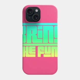 Bring the Funk 70s Groovy Typography Design Phone Case