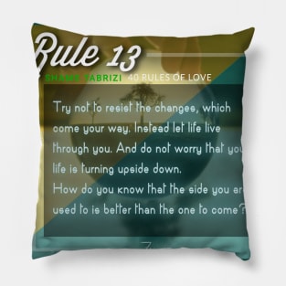 40 RULES OF LOVE - 13 Pillow