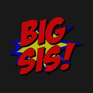 Superhero Big Sis T-Shirt