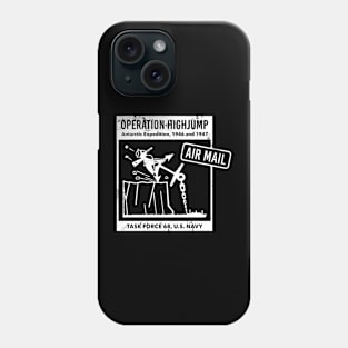 OPERATION HIGHJUMP_WHT Phone Case