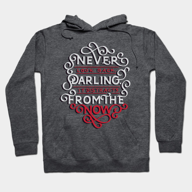 Never Look Back Darling Edna Mode Hoodie Teepublic