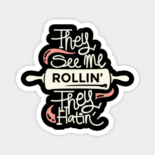 They See Me Rollin' Magnet