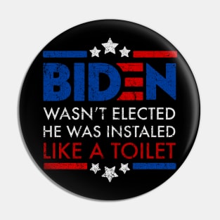 Biden Wasn't Elected, He Was Instaled Like a Toilet Pin