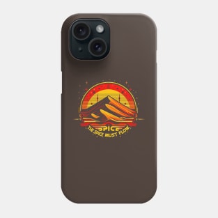 the Spice Must flow Phone Case