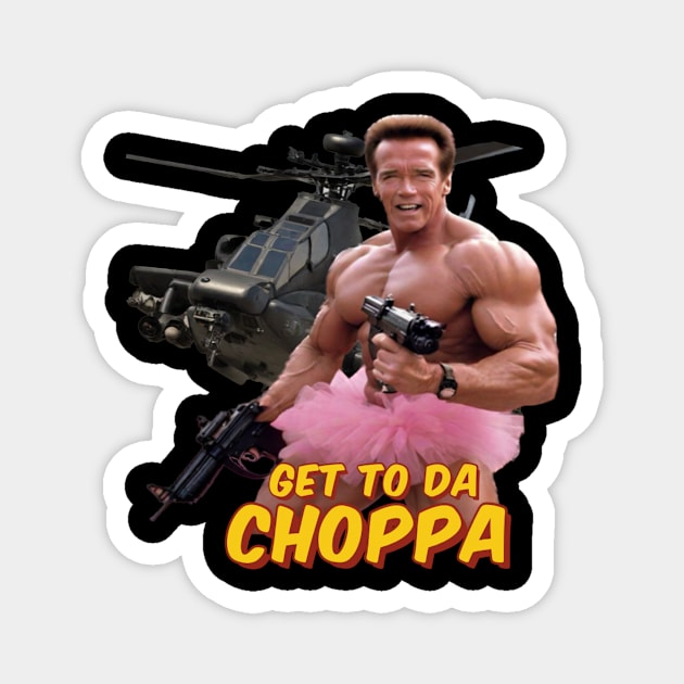 Get To Da Choppa Magnet by RKBJJ